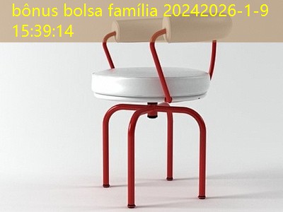 bônus bolsa família 2024 bônus bolsa família 2024