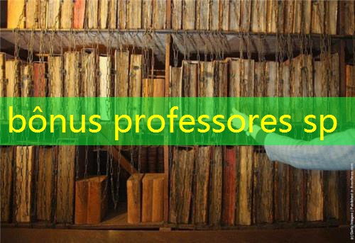 bônus professores sp